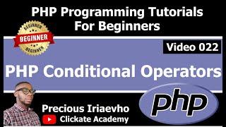 022 - PHP Conditional (Ternary) Operators | PHP Tutorial for Beginners Full Course