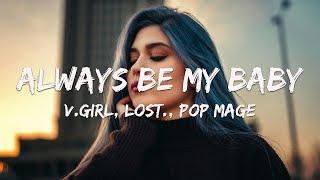 Always Be My Baby - V.GIRL, Lost., Pop Mage (Magic Cover Release)