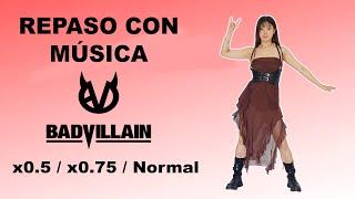 REPASO CON MÚSICA *BADVILLAIN - BADVILLAIN*