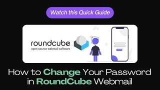 RoundCube Password Change Tutorial: Secure Your Webmail Account