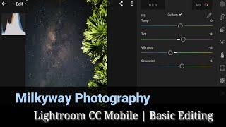 MilkyWay Photography , Lightroom Mobile Basic Editing