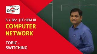 B.Sc.IT Sem III - "Computer Network Switching" | Vidyalankar Classes