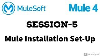 MuleSoft | Mule ESB 4 | Session 5 | Mule 4 installation set-up