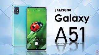 Samsung Galaxy A51 Price, Official Look, Trailer, Specifications, 8GB RAM, Camera, Features