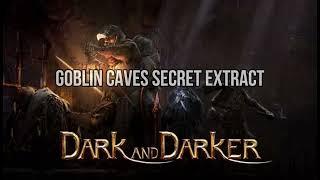 SECRET Goblin Cave Extract | Dark and Darker | Quick Tutorial