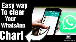 Best way to Clear your WhatsApp Chart