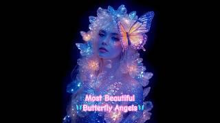 Happy New Year 2025Most Beautiful Butterfly Angels #7ensation