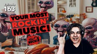 YOUR Most Rockin Music | You Rock! Ep. 163