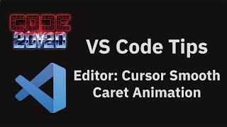 VS Code tips — Enabling smoothly animated cursor movement