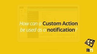 Use a Power BI Custom Action as a Notification