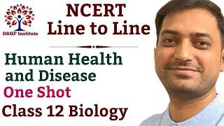 Human Health and Disease | One shot | NCERT Line to Line | Chapter - 8 | NEET Class 12