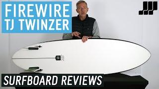 Firewire TJ Twinzer Surfboard Review