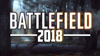 The Road to Battlefield 2018 has begun! (Quick News Summary)