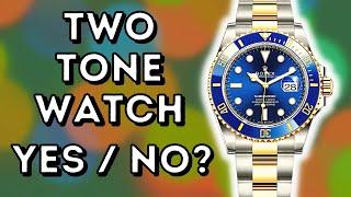 THE RENAISSANCE OF THE TWO-TONE WATCH | THE STEEL & GOLD COMEBACK!