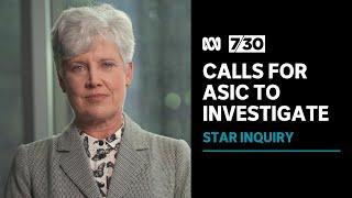 Calls for ASIC to investigate The Star Entertainment Group after damning inquiry released | 7.30