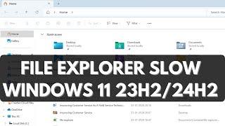 Fix - File Explorer Slow in Windows 11 23H2/24H2 in 2024 (Easy Hack)