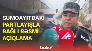 Sumqayıtda baş verən dəhşətli partlayışın təfərrüatı