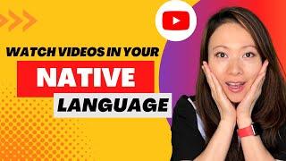 How to watch YouTube videos in another language