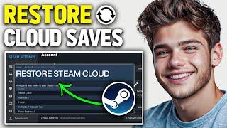 How to Restore Steam Cloud Saves on Window (2025 Updated Way)