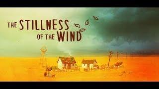 + The Stillness Of The Wind + PREVIEW + Strong Atmospheric Indie Adventure +