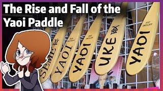 The Rise and Fall of the Yaoi Paddle (Version 2)