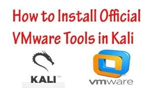 How to Install Official VMware Tools in Kali Linux 2 Sana