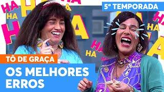 TODOS os ERROS DE GRAVAÇÃO de TÔ DE GRAÇA! | Tô De Graça | Humor Multishow