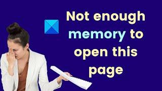 Not enough memory to open this page, says Microsoft Edge