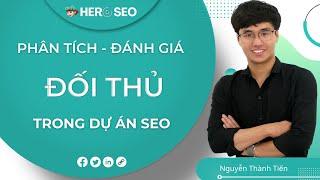 Cách Phân Tích Đối Thủ Trong SEO - Hình Thành Chiến Lược SEO Tổng Thể & Tối Ưu