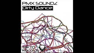 Dirty Dance - PMX SoundZ (Official video)