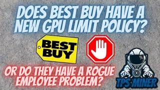 Best Buy GPU Policy or Rogue Employee