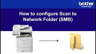 How to configure Scan to Network Folder on a Brother device