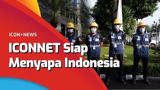 ICONNET Siap Menyapa Indonesia