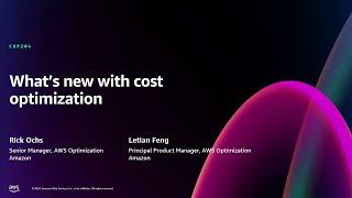 AWS re:Invent 2024 - What's new with AWS cost optimization (COP204)