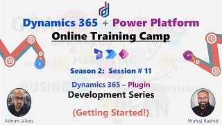 Season 2 - Session # 11 - Getting Started Working on Plugin Development #dynamics365 & #dataverse