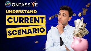 #ONPASSIVE LATEST UPDATES | CURRENT SCENARIO | MAN KI BAAT SPECIAL