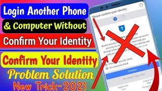Confirm Your Identity Problem Solution | Login Another Phone aur Computer Without Confirm Your Id