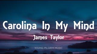 James Taylor - Carolina In My Mind (Lyrics)