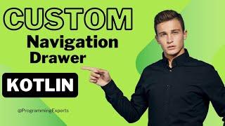 Custom Navigation Drawer in Kotlin Android Studio Tutorial