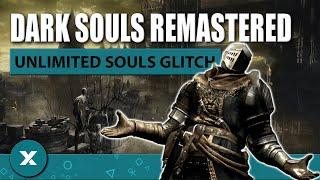Dark Souls Remastered Unlimited Souls Glitch | Gaming Exploits