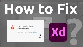 How to fix | Adobe XD Error 3635(can not create new document)