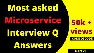 Microservices Interview Questions and Answers for experienced and fresher | Most Asked | Code Decode