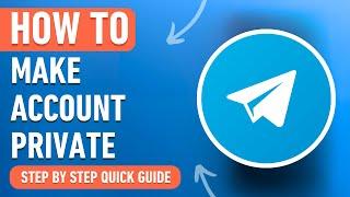 How to make your Telegram Account Private [2024] Easy Tutorial