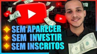 COMO GANHAR DINHEIRO NO YOUTUBE SEM APARECER E SEM INSCRITOS! (PASSO A PASSO)