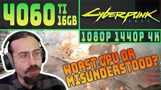 The WORST Nvidia GPU? | RTX 4060 Ti 16GB | Cyberpunk 2077 | 1080p - 1440p -  4K