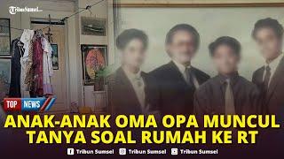 Pak RT Geram, Usai Opa Hans dan Oma Rita Dikubur,Anak Sulung dan Anak Kedua Muncul Tanya Soal Rumah