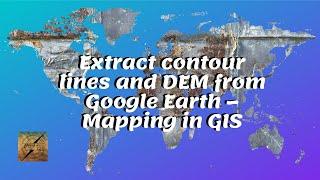 Extract contour lines and DEM from Google Earth – Mapping in GIS