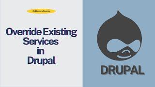 How to Override Existing Services in Drupal: A Developer's Tutorial