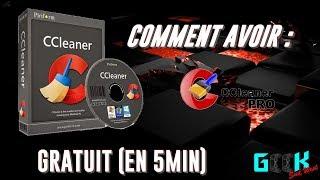 [FR] COMMENT AVOIR CCLEANER PRO GRATUIT (EN 5 MIN).HD. 2018