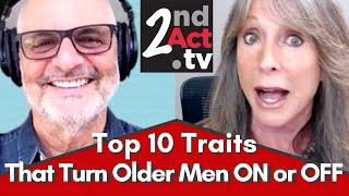 Love after 50: The Top 10 Traits That REALLY Turn  Older Men ON or OFF? Survey Says!